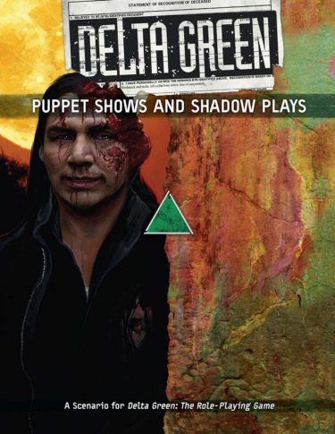 Delta Green: Puppet Shows and Shadow Plays (Arc Dream Publishing)