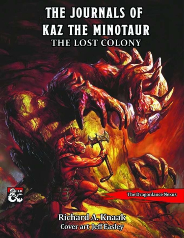 The Journals of Kaz The Minotaur: The Lost Colony (The Dragonlance Nexus)