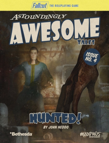 Fallout RPG Astoundingly Awesome Tales #4 - Hunted (Modiphius Entertainment)