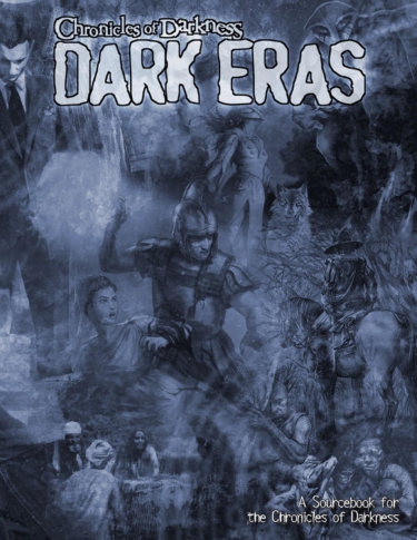 Chronicles of Darkness: Dark Eras (Onyx Path Publishing)