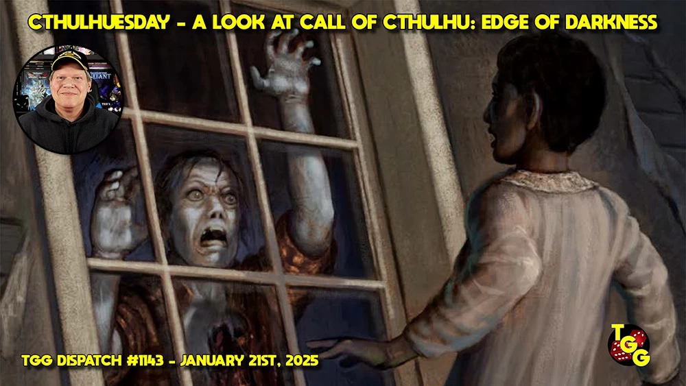 Cthulhuesday: A Look at Edge of Darkness for Call of Cthulhu on The Gaming Gang Dispatch #1143 Feature image